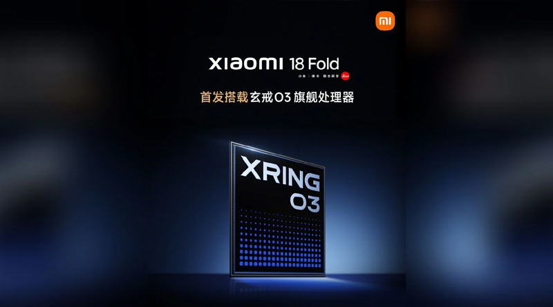Xiaomi Officially Announces Xring O3 Chipset; To Debut On The Xiaomi 18 Fold Xiaomi Officially Announces Xring O3 Chipset; To Debut On The Xiaomi 18 Fold